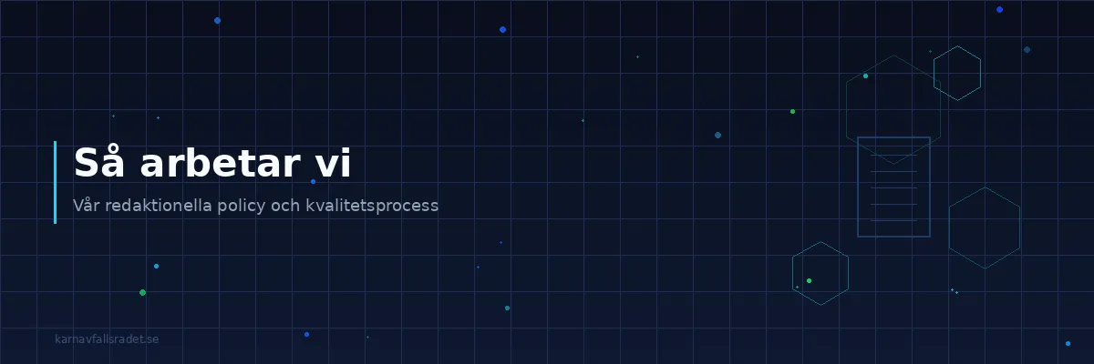 Så arbetar vi - redaktionell policy